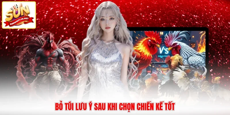 Bỏ túi lưu ý sau khi chọn chiến kế tốt