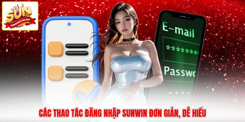 Các thao tác đăng nhập Sunwin đơn giản, dễ hiểu